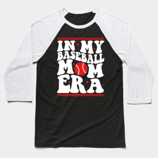 IN MY BASEBALL MOM ERA Baseball T-Shirt